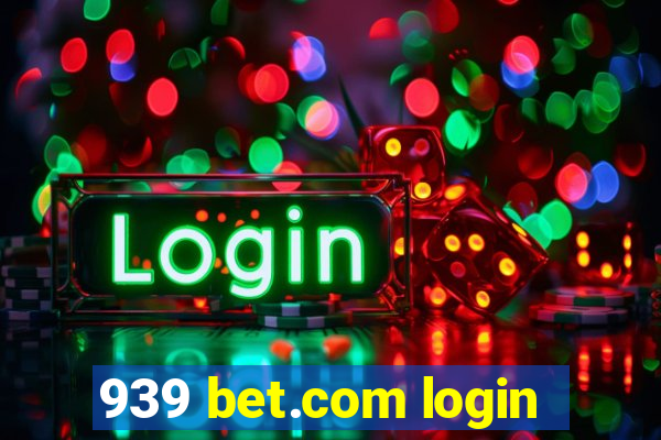 939 bet.com login